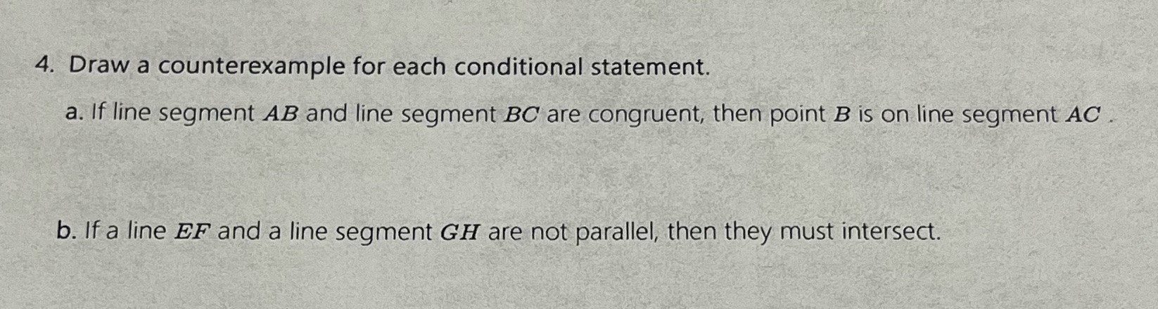 Draw a counter example for each conditional statement 4. Draw a counterexample