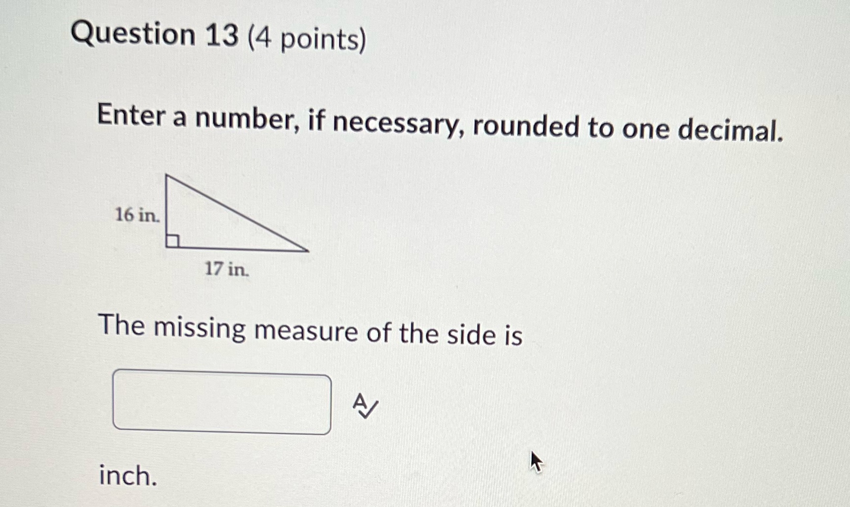 Question 13 (4 points) Enter a number, if necessary, rounded to