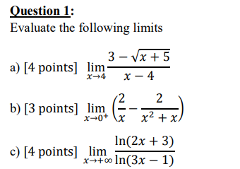  Question 1: Evaluate the following limits a) [4 points] lim 3-