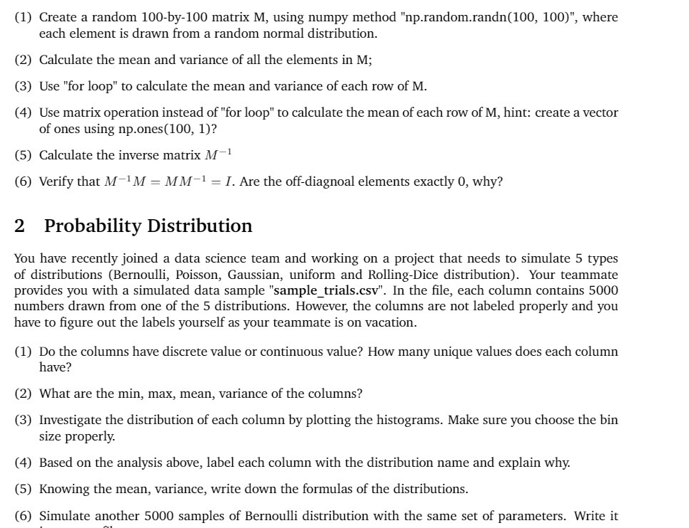  [1) Create a random IOGbyIOO matrix M, using numpy method "np.random.randn(100,