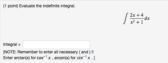 [NOTE: Remember to enter all necessary ( and ) ! Enter arctan(x)