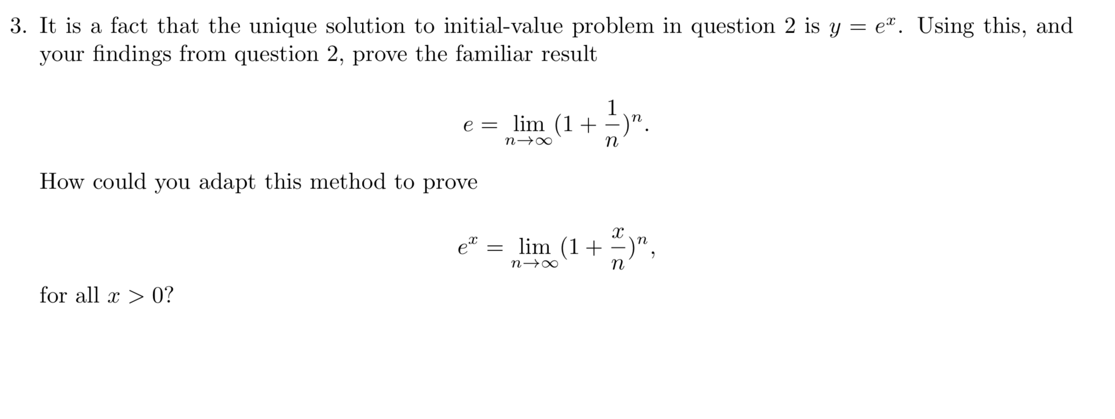 MATH QUESTION 3. It is a fact that the unique solution to
