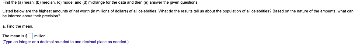Need help with this problem Find the (a) mean, (b) median, (a)
