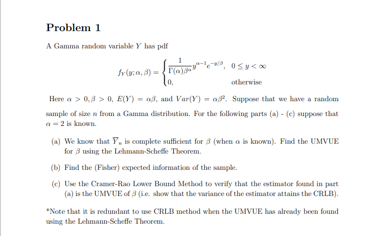  Problem 1 A Gamma random variable Y has pdf JY(y:0. B)