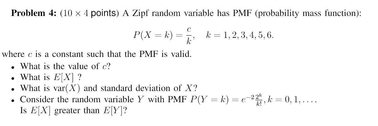 Problem 4: (10 X 4 points) A Zipf random variable has
