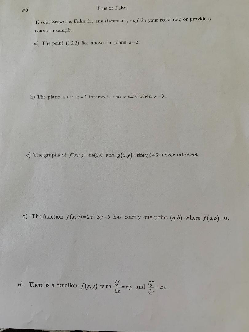 #3 True or False If your answer is False for any