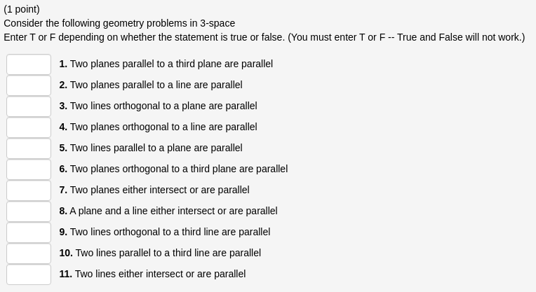  (1 point] Consider the following geometry problems in 3space Enter T