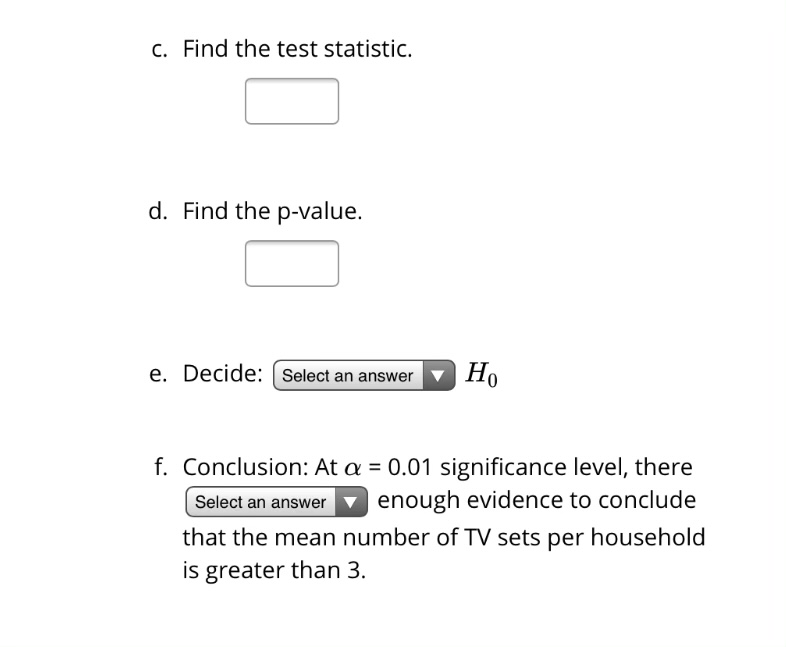 c. Find the test statistic. S d. Find the p-value. S