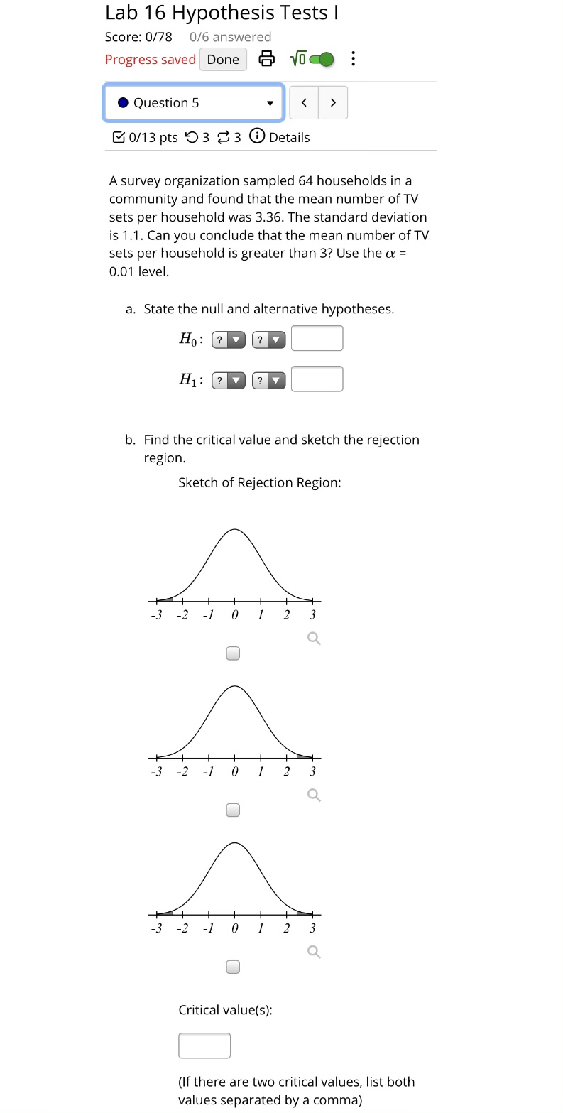 e. Decide: Ho f. Conclusion: At or = 0.01 significance level. there