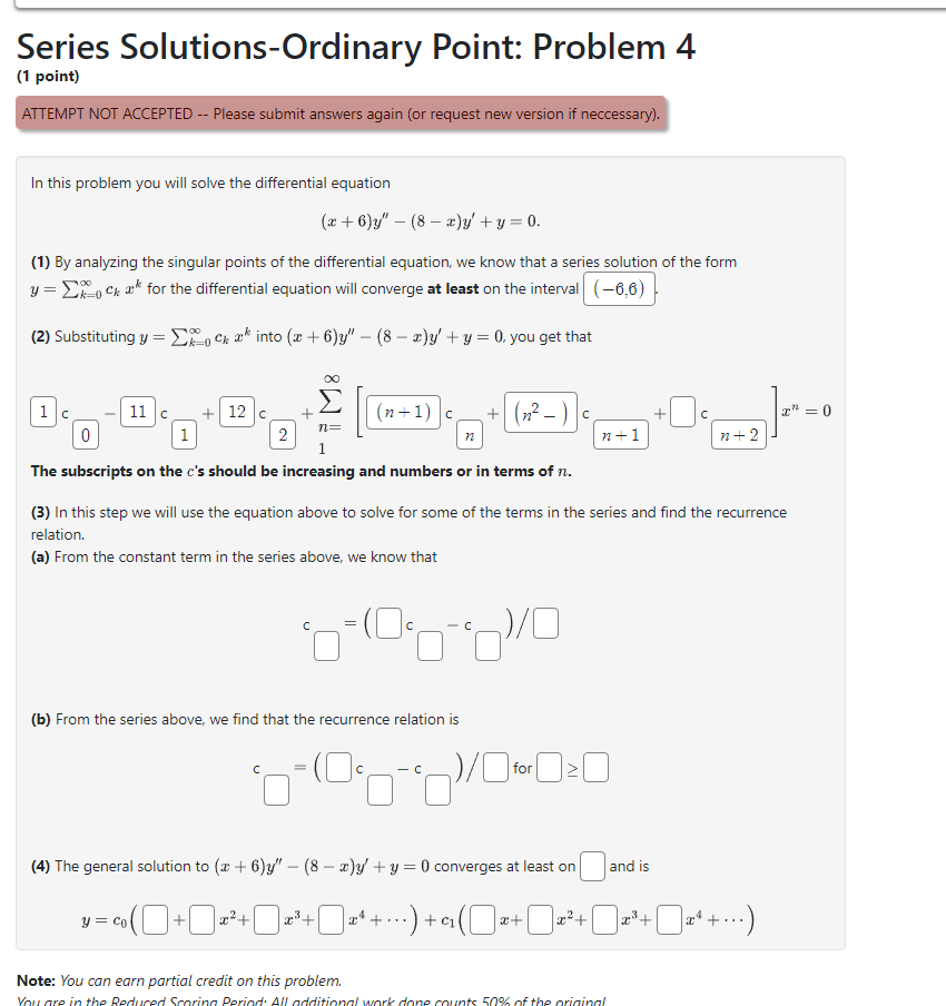 Series Solutions-Ordinary Point: Problem 4 (1 point) ATTEMPT NOT ACCEPTED --
