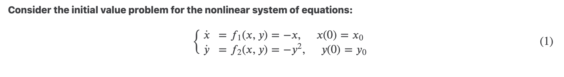  Consider the initial value problem for the nonlinear system of equations: