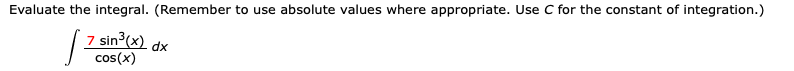  Evaluate the integral. (Remember to use absolute values where appropriate. Use