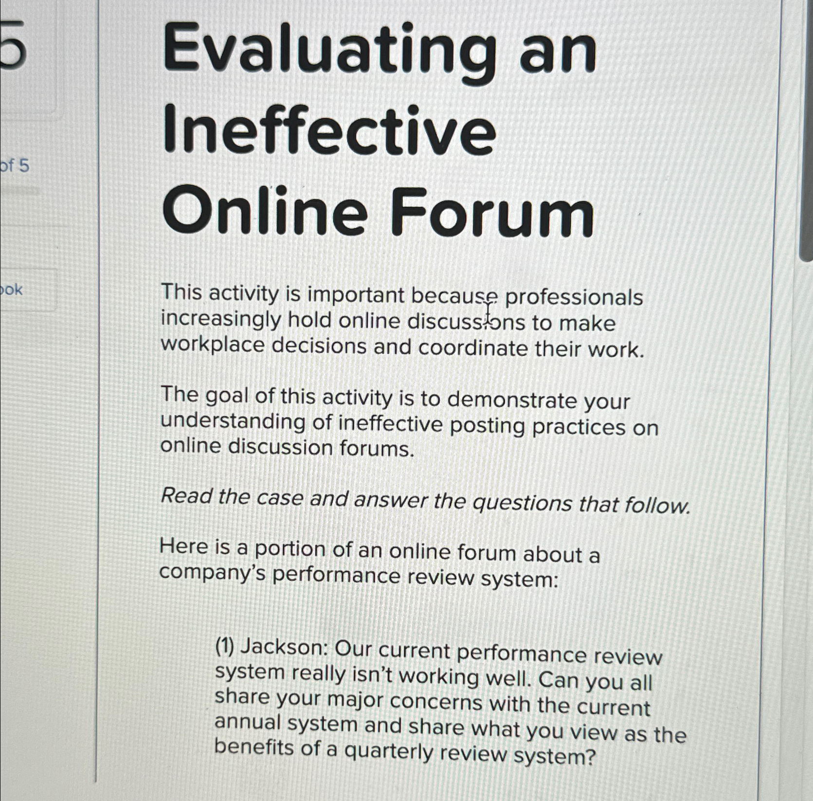  Evaluating an Ineffective Online Forum This activity is important because professionals