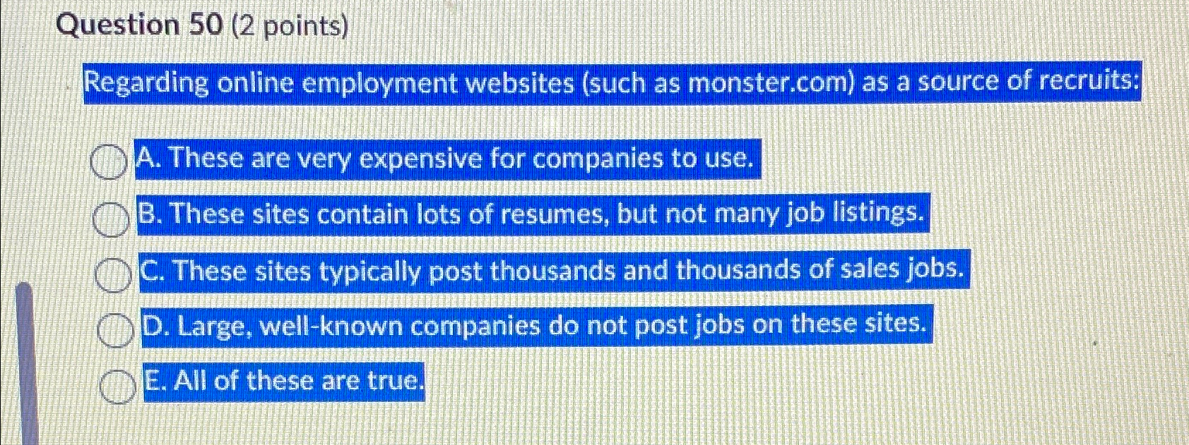  Question 50(2 points) Regarding online employment websites (such as monster.com) as
