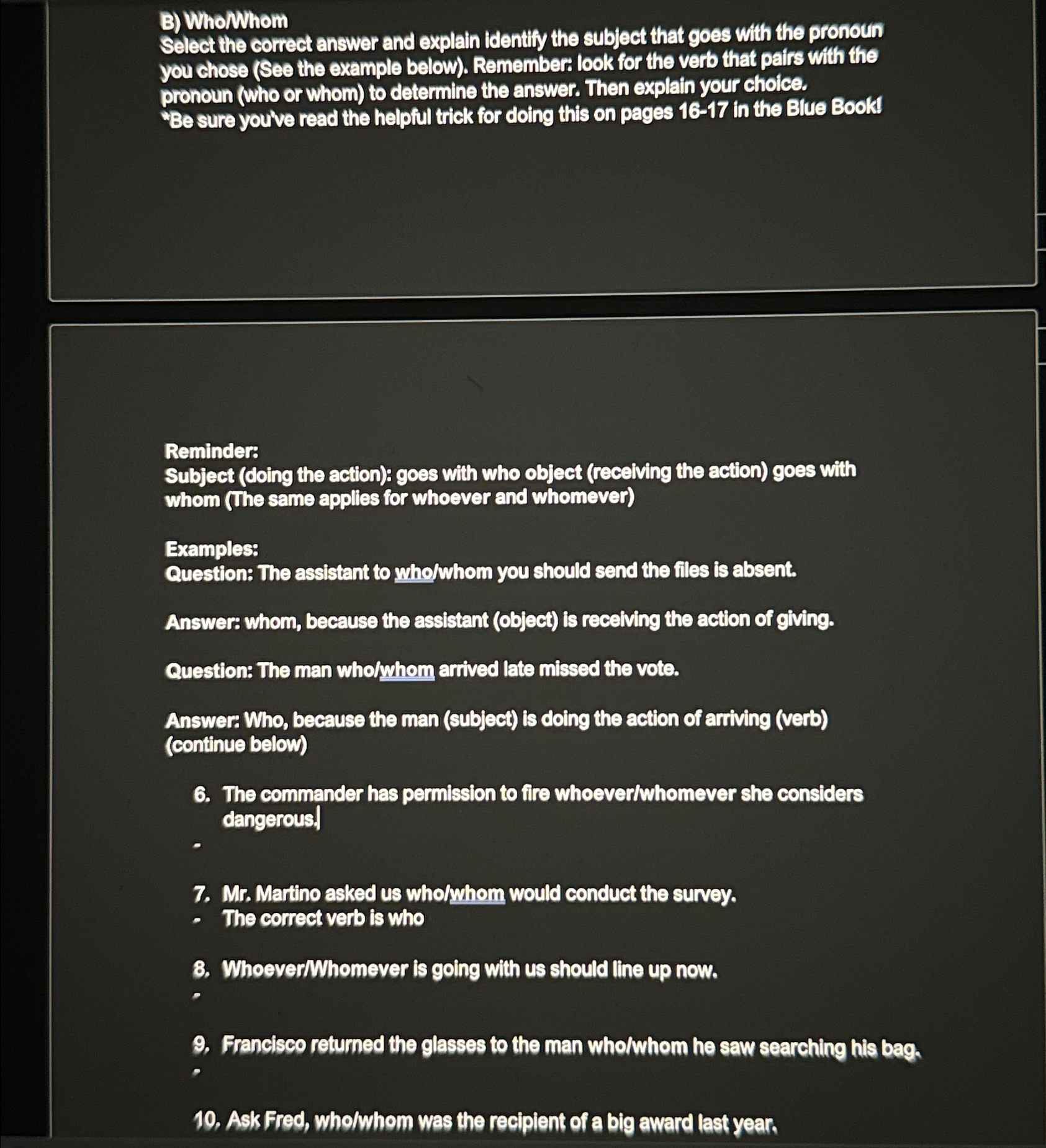  B) Who Whom Select the correct answer and explain identify the