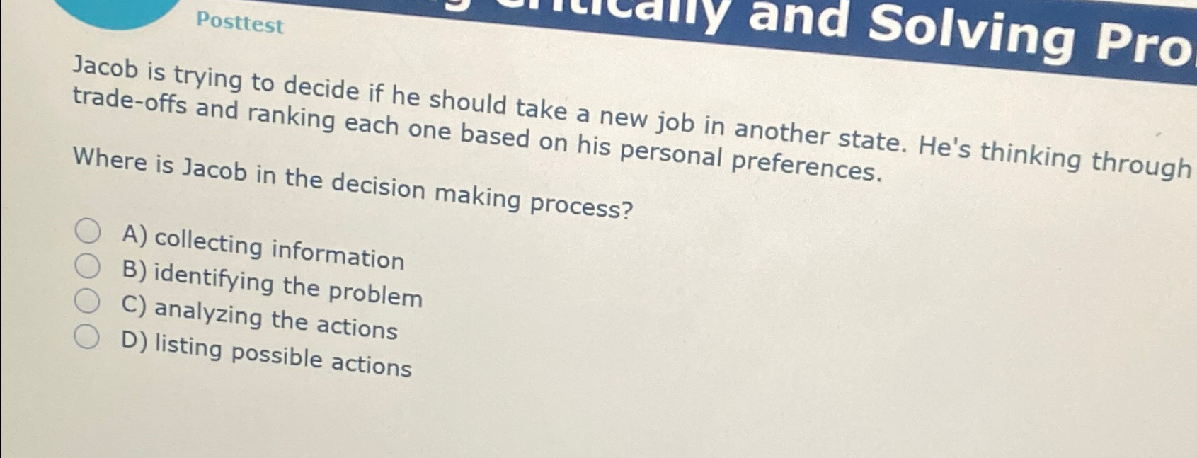  Posttest and Solving Pro Jacob is trying to decide if he