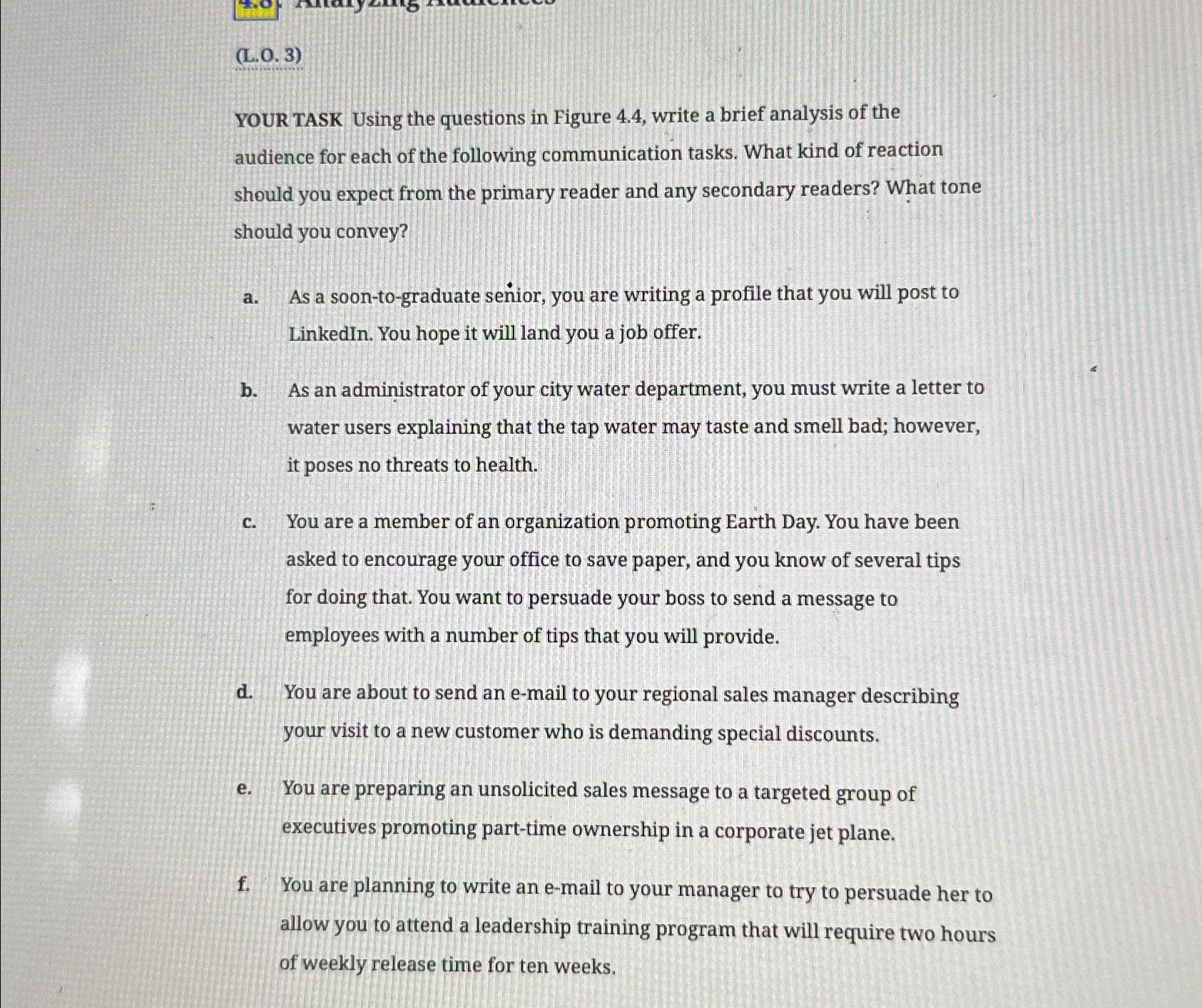  (L.0.3) YOUR TASK Using the questions in Figure 4.4, write a