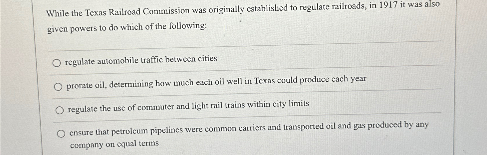  While the Texas Railroad Commission was originally established to regulate railroads,