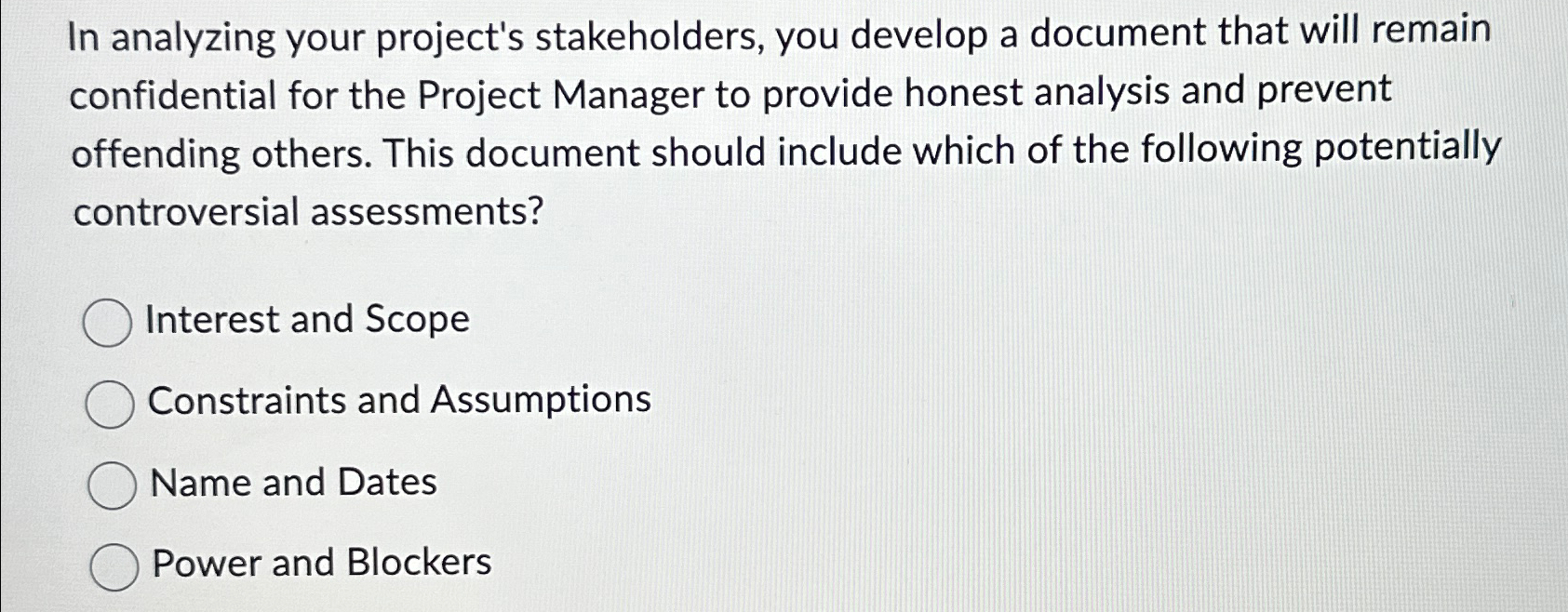  In analyzing your project's stakeholders, you develop a document that will
