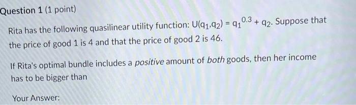 Do not provide wrong answer please Rita has the following quasilinear