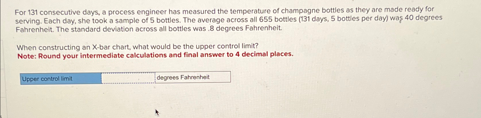  For 131 consecutive days, a process engineer has measured the temperature