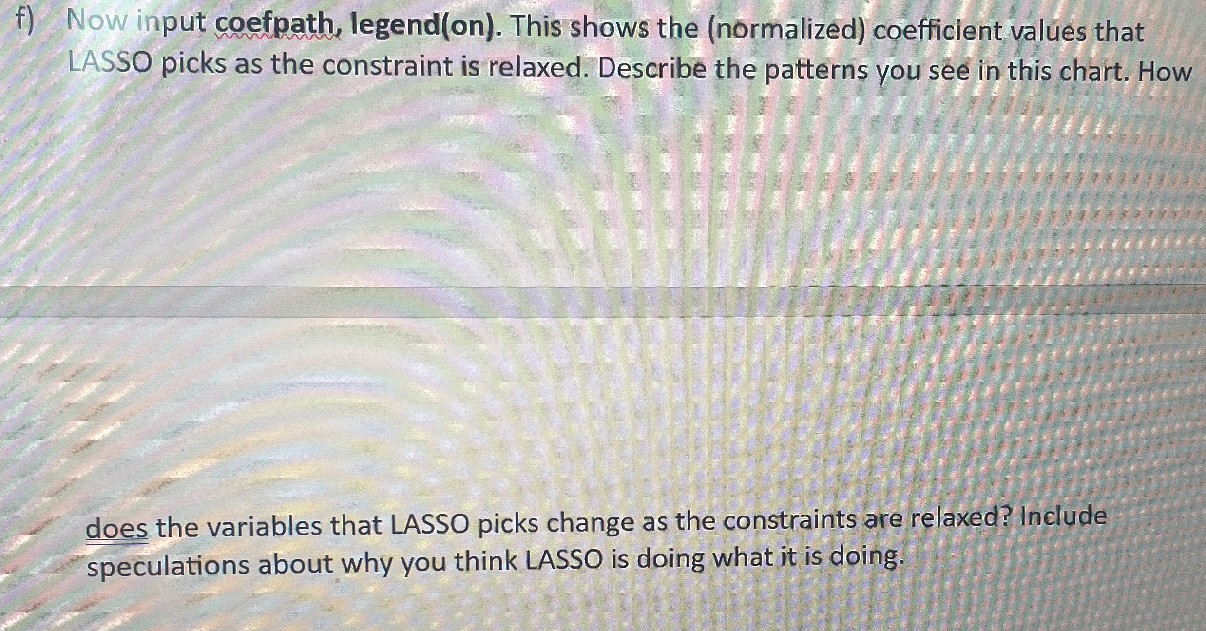  f) Now input coefpath, legend(on). This shows the (normalized) coefficient values