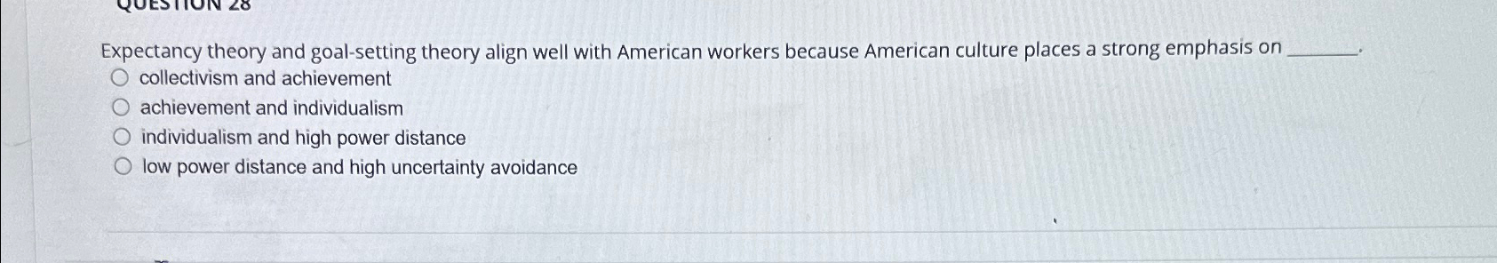  Expectancy theory and goal-setting theory align well with American workers because