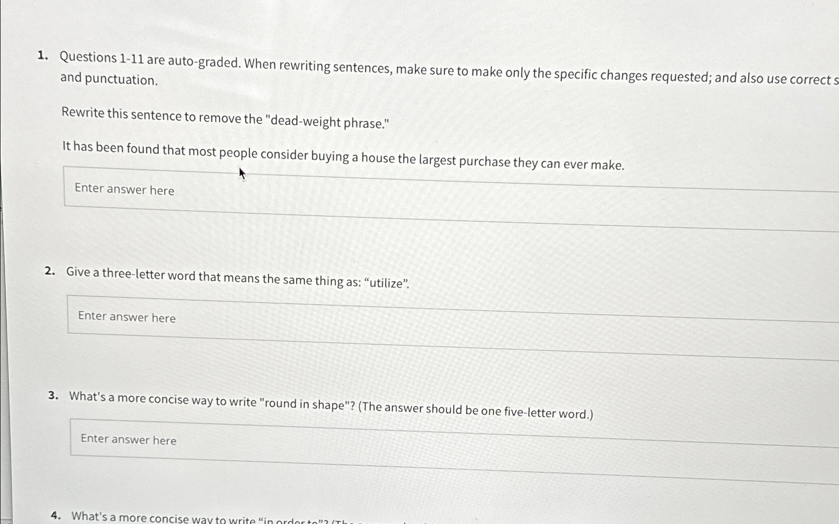  Questions 1-11 are auto-graded. When rewriting sentences, make sure to make