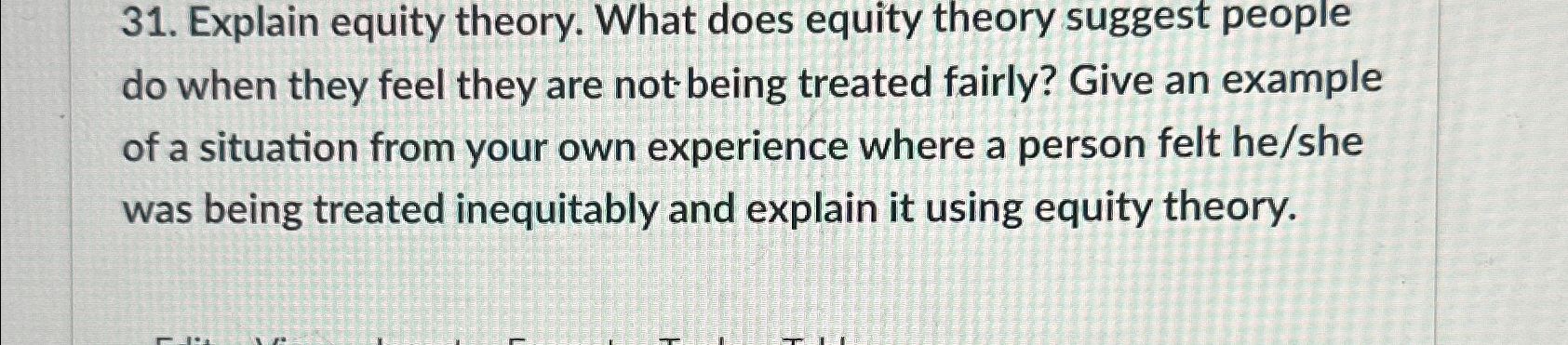  Explain equity theory. What does equity theory suggest people do when