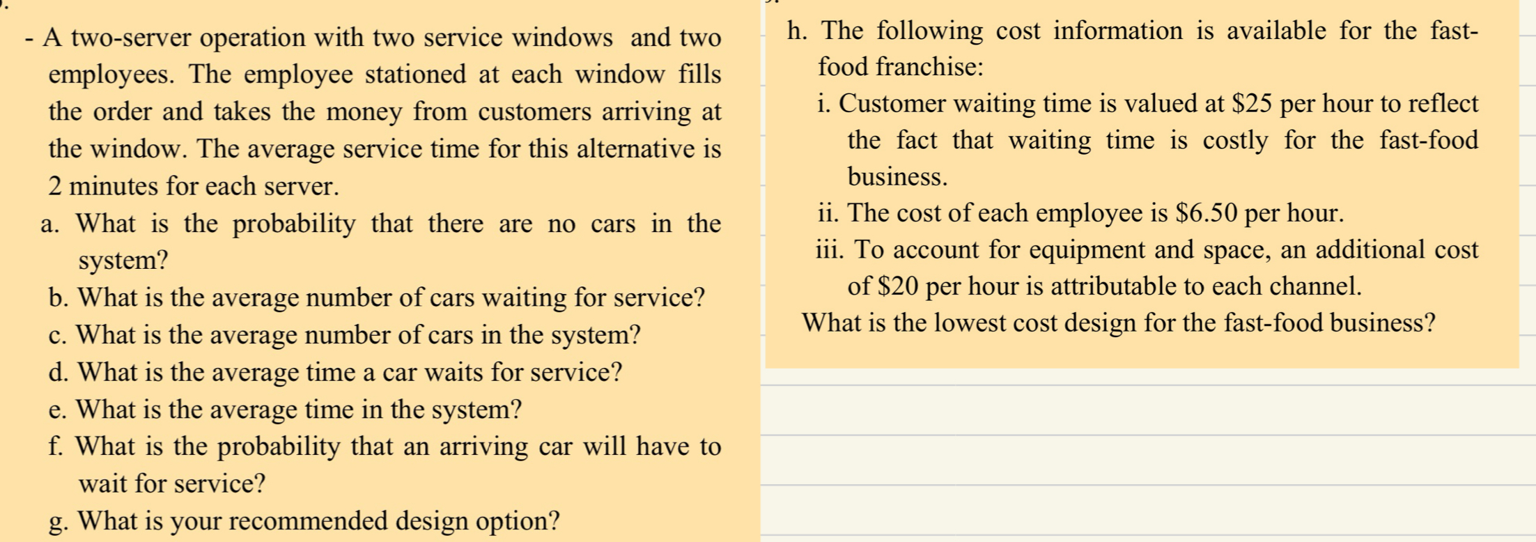  A two-server operation with two service windows and two employees. The