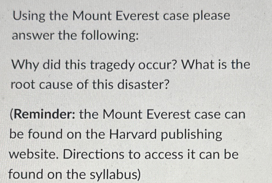  Using the Mount Everest case please answer the following: Why did