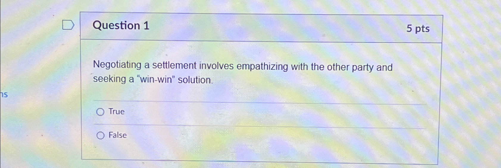  Negotiating a settlement involves empathizing with the other party and seeking