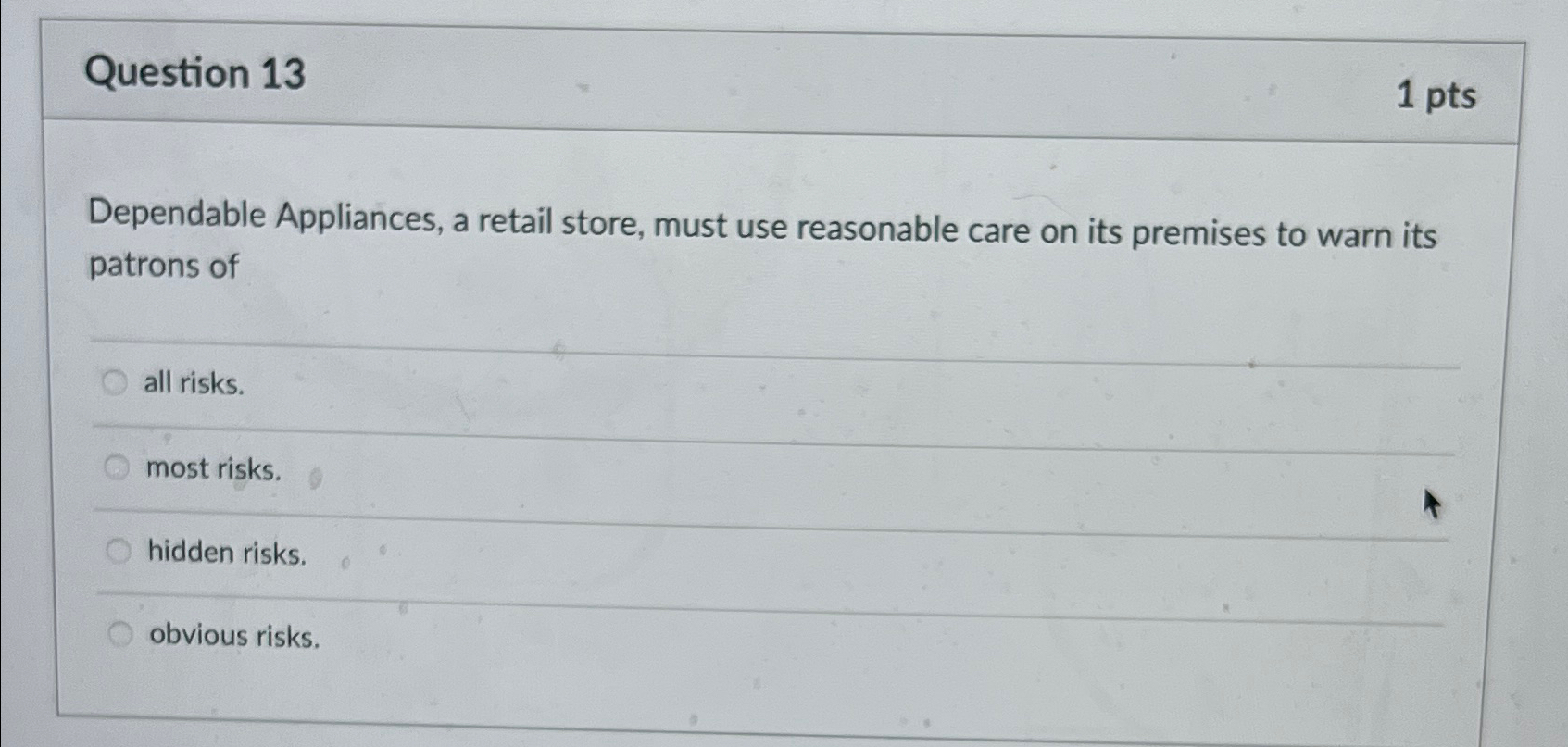  Question 13 1 pts Dependable Appliances, a retail store, must use