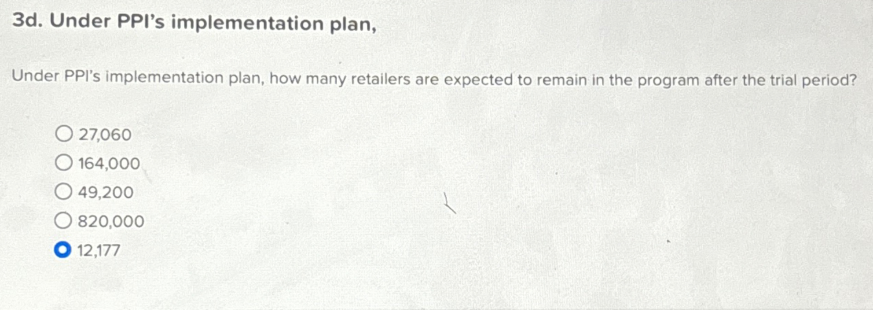  3d. Under PPI's implementation plan, Under PPI's implementation plan, how many