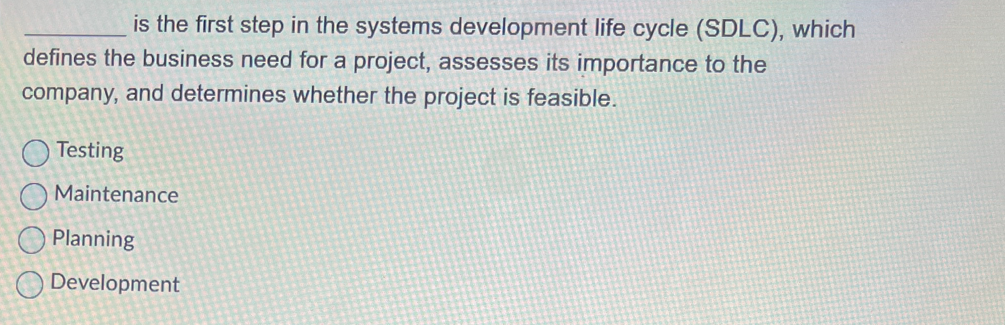  q, is the first step in the systems development life cycle