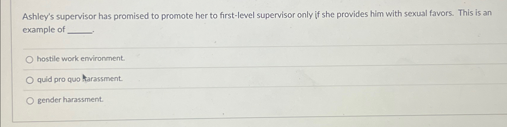  Ashley's supervisor has promised to promote her to first-level supervisor only