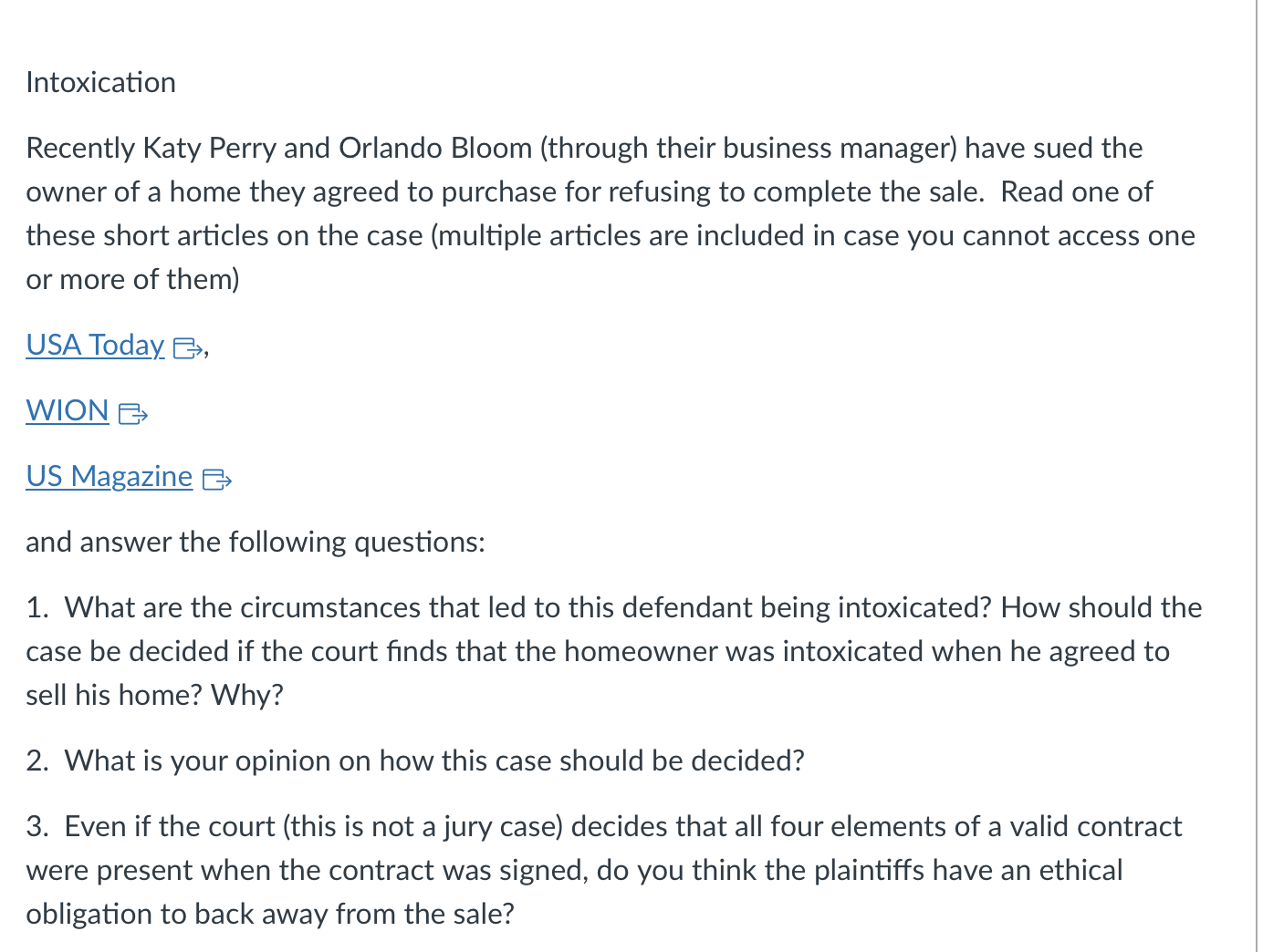  Intoxication Recently Katy Perry and Orlando Bloom (through their business manager)