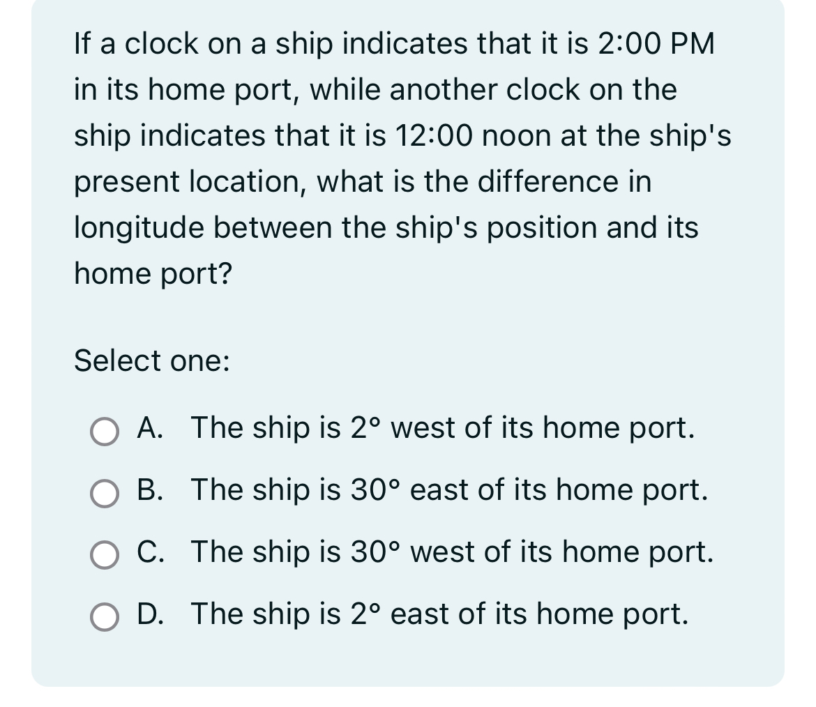  If a clock on a ship indicates that it is 2:00PM