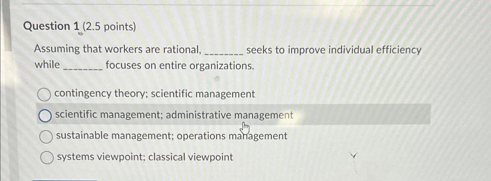  Question 1(2.5 points) Assuming that workers are rational, seeks to improve