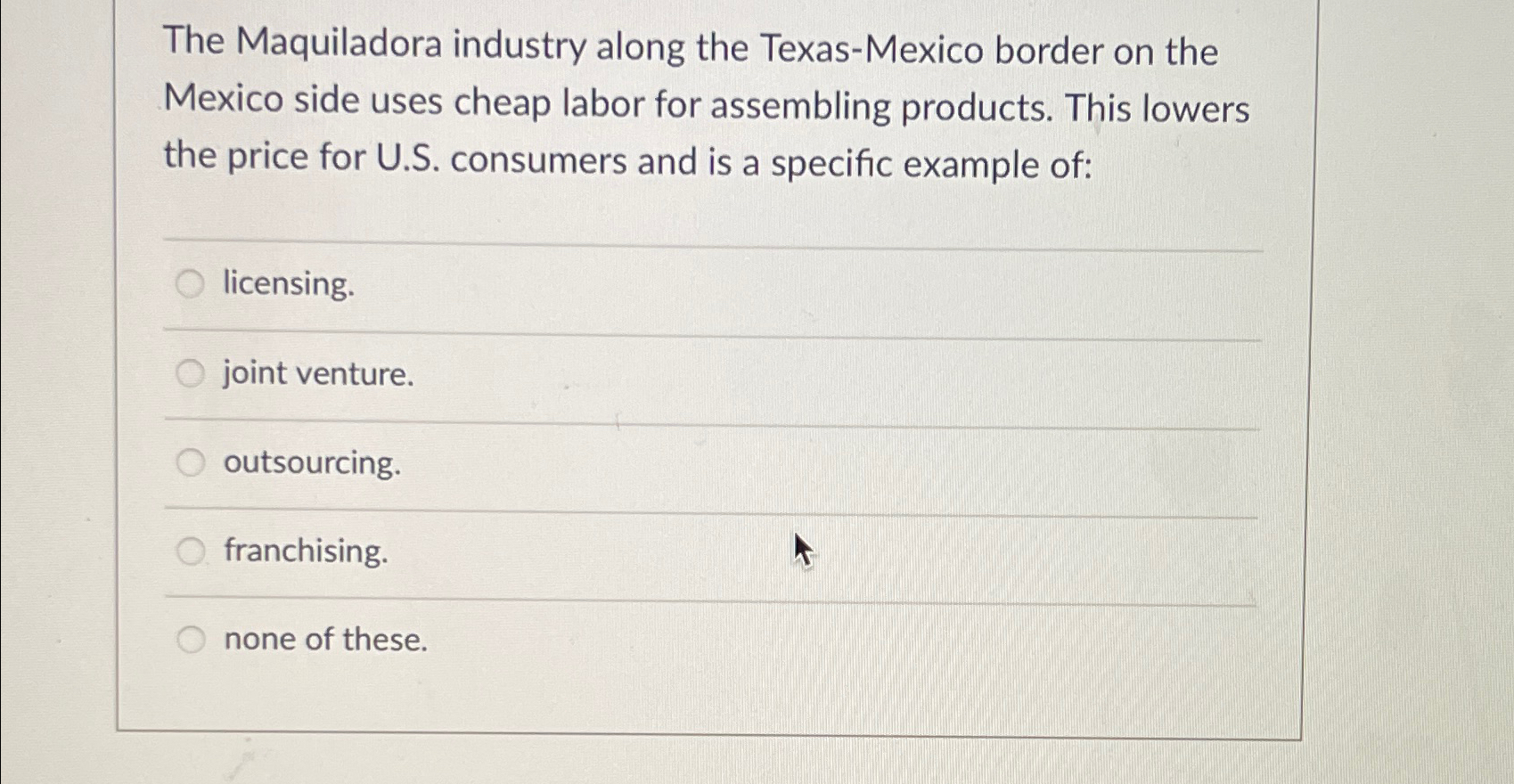  The Maquiladora industry along the Texas-Mexico border on the Mexico side