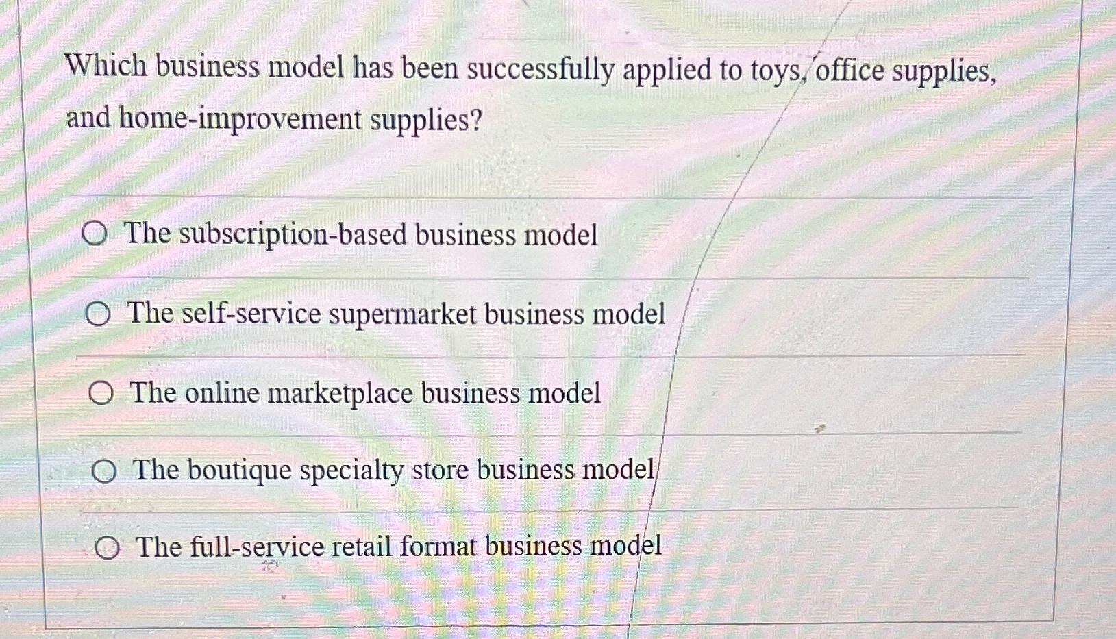  Which business model has been successfully applied to toys, office supplies,