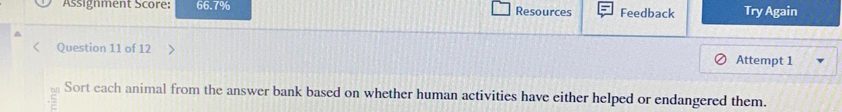  Assignment Score: Resources Feedback Try Again Question 11 of 12 Sort