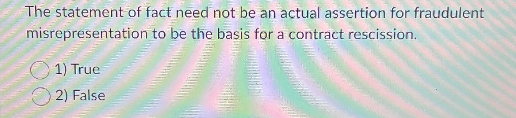  The statement of fact need not be an actual assertion for