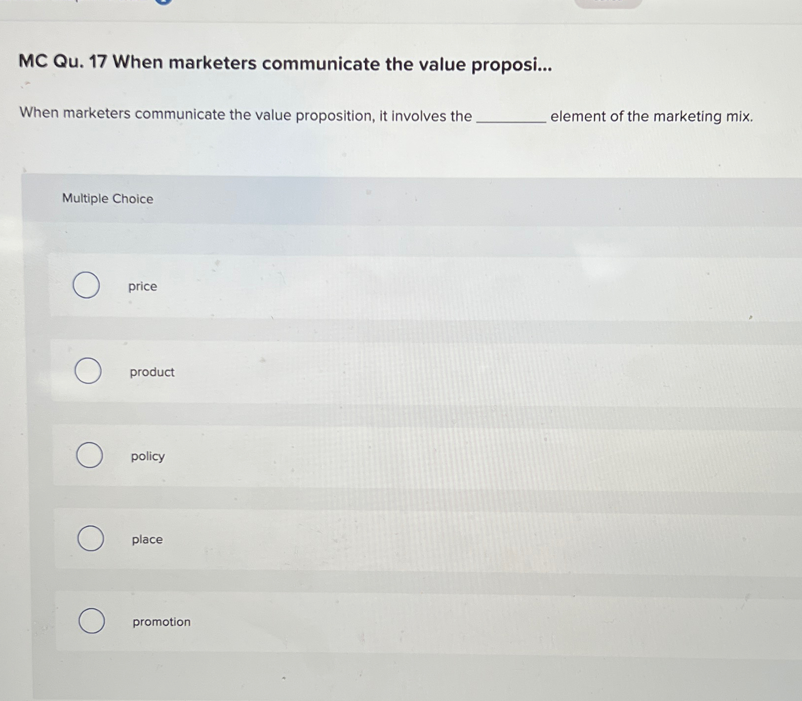  MC Qu.17 When marketers communicate the value proposi... When marketers communicate