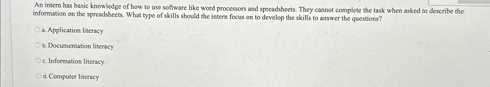  An intern has basic knowledge of how to use software like