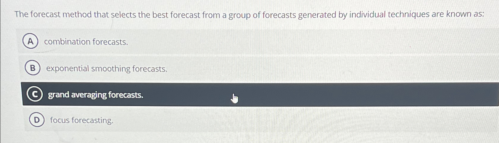  The forecast method that selects the best forecast from a group