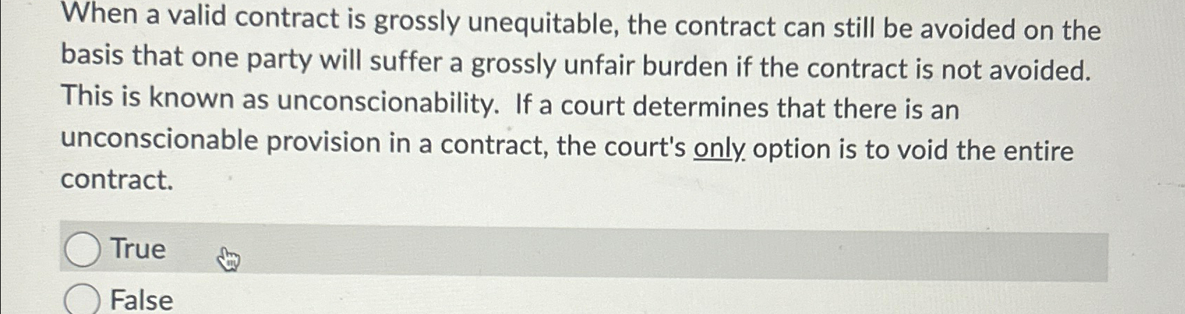  When a valid contract is grossly unequitable, the contract can still