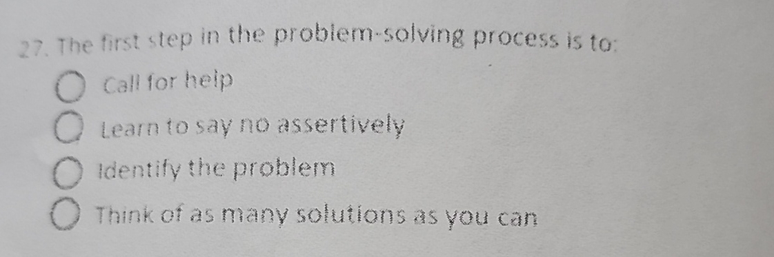  The first step in the problem -solving process is to: Call