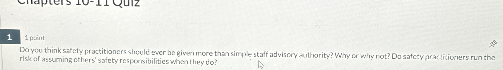  Do you think safety practitioners should ever be given more than