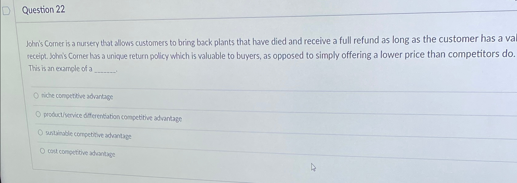  Question 22 John's Corner is a nursery that allows customers to